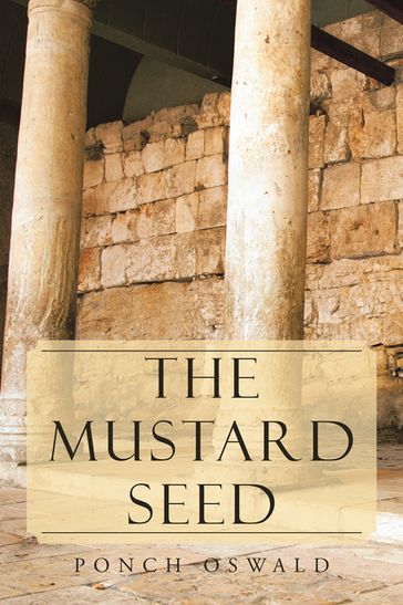 The Mustard Seed - Ponch Oswald