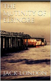 The Mutiny of the Elsinore (new classics)