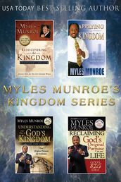 The Myles Munroe s Kingdom Series