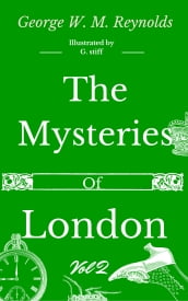 The Mysteries of London Vol 2 of 4
