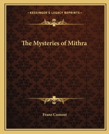 The Mysteries of Mithra - Franz Valery Marie Cumont