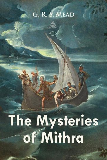 The Mysteries of Mithra - G. R. S. Mead