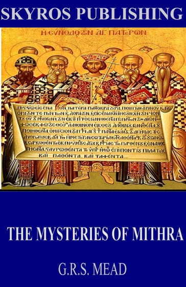 The Mysteries of Mithra - G.R.S. Mead