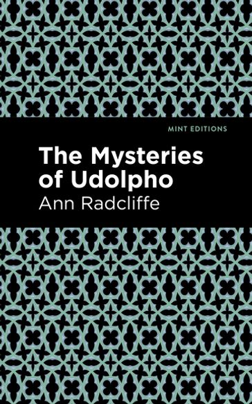 The Mysteries of Udolpho - Ann Radcliffe - Mint Editions