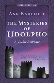 The Mysteries of Udolpho: A Gothic Romance (Reader