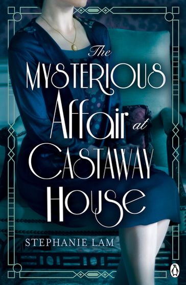 The Mysterious Affair at Castaway House - Stephanie Lam