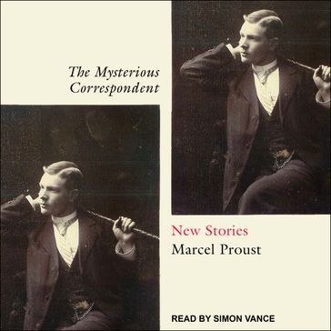 The Mysterious Correspondent - Marcel Proust