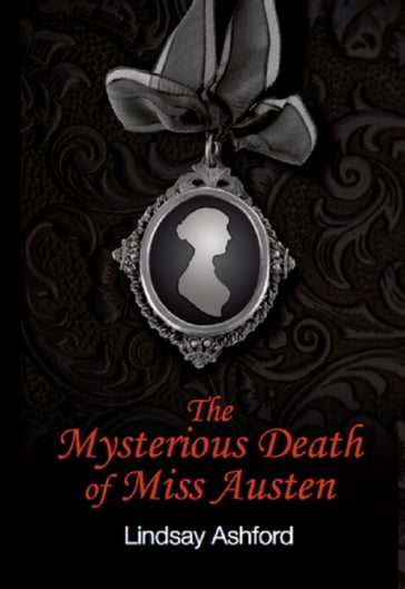 The Mysterious Death of Miss Austen - Lindsay Ashford