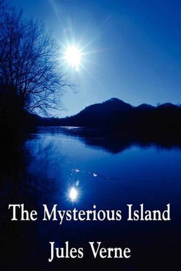 The Mysterious Island - Verne Jules