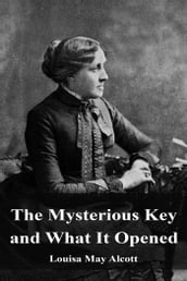 The Mysterious Key and What It Opened