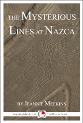 The Mysterious Lines at Nazca