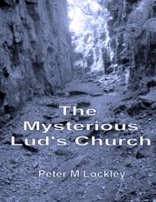 The Mysterious Lud s Church