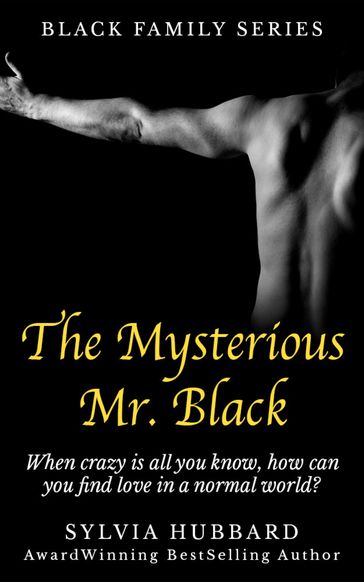 The Mysterious Mr. Black (Black Family Series) - Sylvia Hubbard