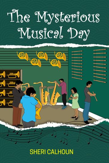 The Mysterious Musical Day - Sheri Calhoun