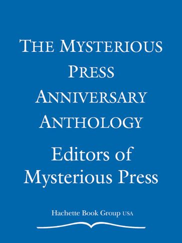 The Mysterious Press Anniversary Anthology - EDITORS OF MYSTERIOUS PRESS
