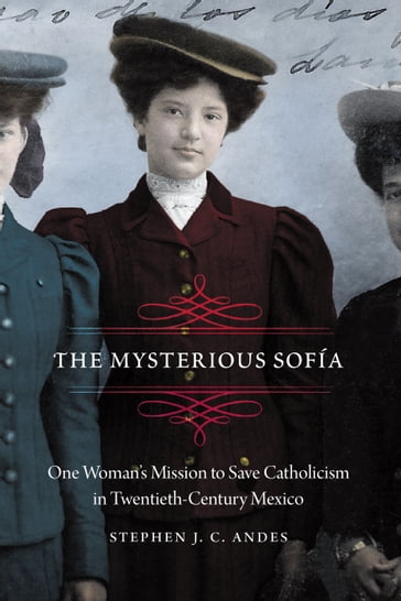 The Mysterious Sofía - Stephen J. C. Andes