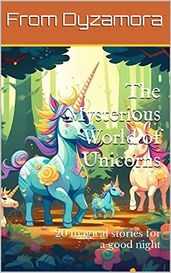 The Mysterious World of Unicorns