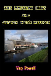 The Mystery Boys and Captain Kidd s Message