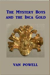 The Mystery Boys and The Inca Gold