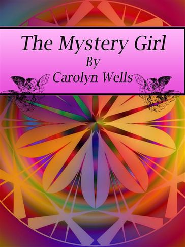 The Mystery Girl - Carolyn Wells