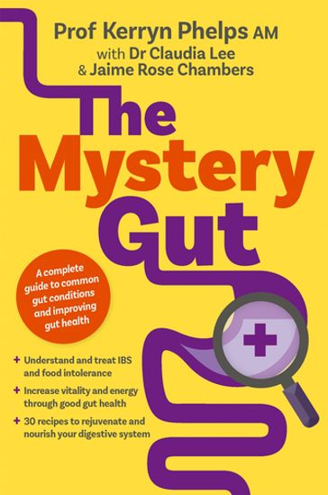 The Mystery Gut - Dr Dr. Claudia Lee - Jaime Rose Chambers - Kerryn Phelps