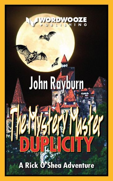 The Mystery Master - Duplicity: A Rick O'Shea Adventure - John Rayburn
