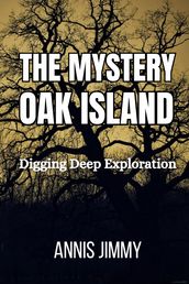 The Mystery Oak Island