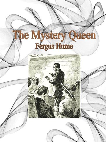 The Mystery Queen - Fergus Hume