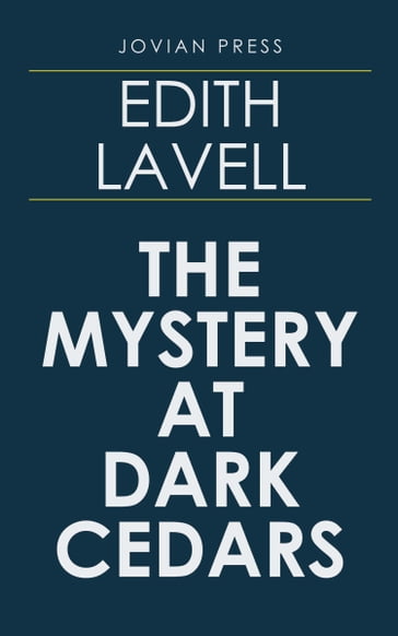 The Mystery at Dark Cedars - Edith Lavell