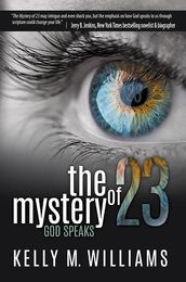 The Mystery of 23: God Speaks