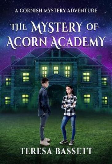 The Mystery of Acorn Academy - Teresa Bassett