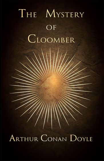 The Mystery of Cloomber (1889) - Arthur Conan Doyle