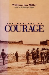 The Mystery of Courage