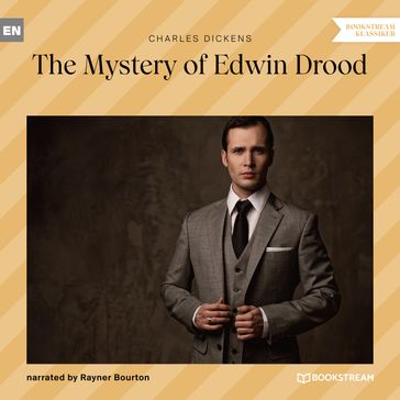 The Mystery of Edwin Drood (Unabridged) - Charles Dickens