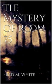 The Mystery of Room 75