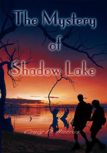 The Mystery of Shadow Lake - Craig Damon Burrus