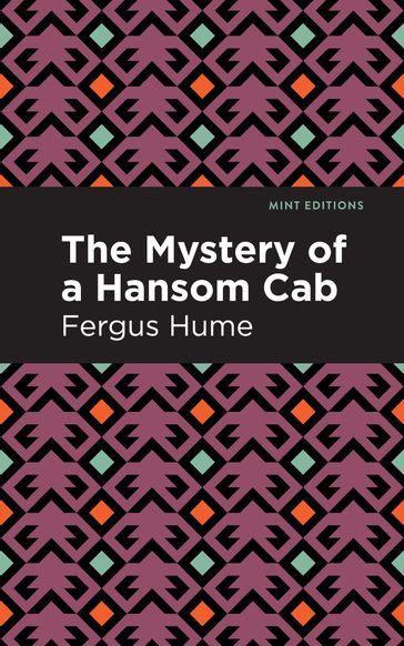 The Mystery of a Hansom Cab - Fergus Hume - Mint Editions