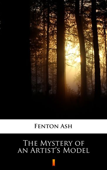 The Mystery of an Artist's Model - Fenton Ash