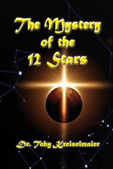 The Mystery of the 12 Stars - Toby Kreiselmaier