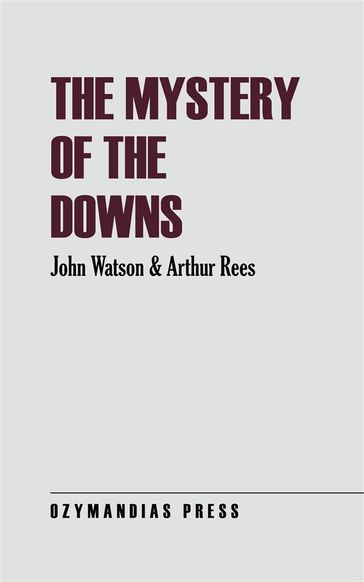 The Mystery of the Downs - Arthur Rees - John Watson