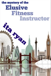 The Mystery of the Elusive Fitness Instructor