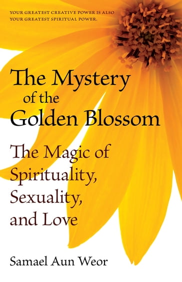 The Mystery of the Golden Blossom - Samael Aun Weor