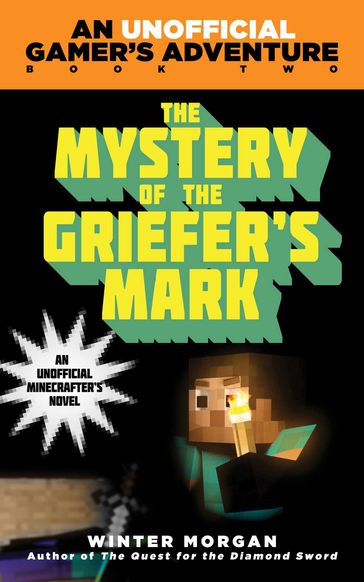The Mystery of the Griefer's Mark - Winter Morgan