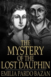 The Mystery of the Lost Dauphin