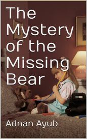 The Mystery of the Missing Bear