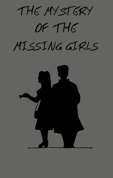 The Mystery of the Missing Girls - Charu A - Rosie A
