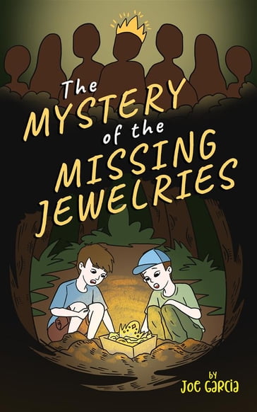 The Mystery of the Missing Jewelries (Kids Full-Length Mystery Adventure Book 2) - Joe Garcia