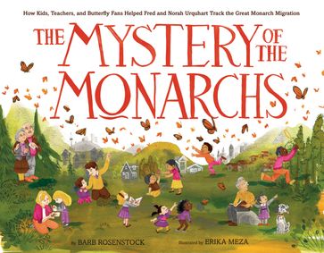 The Mystery of the Monarchs - Barb Rosenstock