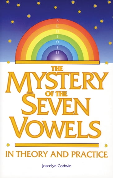 The Mystery of the Seven Vowels - Joscelyn Godwin