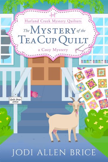 The Mystery of the Tea Cup Quilt - Jodi Allen Brice